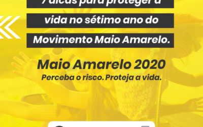 7 dicas para proteger a vida no sétimo ano do Movimento Maio Amarelo